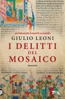 I delitti del mosaico di Giulio Leoni edito da TEA