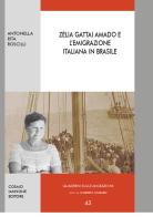 Zélia Gattai Amado e l'emigrazione italiana in Brasile di Antonella Rita Roscilli edito da Cosmo Iannone Editore