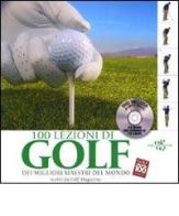 Cento lezioni di golf dei migliori maestri del mondo scelti da Golf Magazine. Con DVD edito da White Star