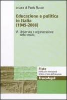 Educazione e politica in Italia (1945-2008) vol.6 edito da Franco Angeli