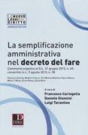 La semplificazione amministrativa nel decreto del fare di Francesco Caringella, Daniele Giannini, Luigi Tarantino edito da Dike Giuridica