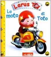 La moto di Toto edito da Larus