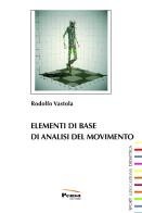 Elementi di base di analisi del movimento di Rodolfo Vastola edito da Pensa Editore
