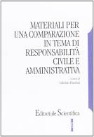 Materiali per una comparazione in tema di responsabilità civile amministrativa edito da Editoriale Scientifica