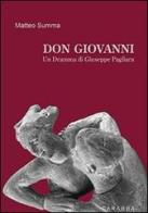 Don Giovanni. Un dramma di Giuseppe Pagliara di Matteo Summa edito da Carabba
