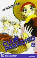 Club Paradiso vol.12 di Ai Morinaga edito da GP Manga