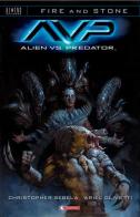 Alien vs. Predator. Fire and stone vol.3 di Christopher Sebela, Ariel Olivetti edito da SaldaPress