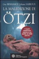 La maledizione di Ötzi, la mummia dei ghiacci di Guy Benhamou, Johana Sabroux edito da L'Età dell'Acquario