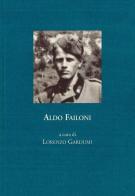 Aldo Failoni. Cronistoria della vita militare, 1940-1945 edito da Fondaz. Museo Storico Trentino