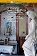 La cappella Giulini della Porta a Usmate Velate di Roberta Perego edito da Bellavite Editore