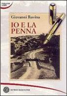 Io e la penna di Giovanni Rovina edito da Nuovi Autori