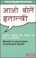 Parlo italiano per indiani di Nishu Varma edito da Vallardi A.
