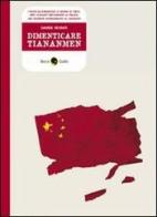 Dimenticare Tiananmen di Davide Reviati edito da Becco Giallo