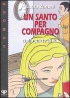 Un santo per compagno: dalla parte di lui di Laura Zanoni edito da Positive Press