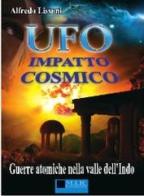 UFO. I codici proibiti di Alfredo Lissoni edito da MIR Edizioni