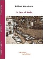 La casa di moda di Raffaele Montefusco edito da Apollo Edizioni