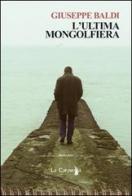 L' ultima mongolfiera di Giuseppe Baldi edito da La Caravella Editrice