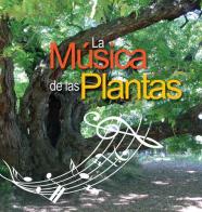 La música de las plantas. Ediz. multilingue di Silvia Buffagni edito da Devodama
