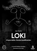 Loki. Il fuoco della «parola qualificante» di Jean Haudry edito da Passaggio al Bosco