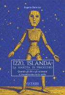 1220, Islanda: la nascita di Pinocchio. Quando gli dèi e gli sciamani si incontravano tra le stelle di Eugenio Dario Lai edito da Pathos Edizioni
