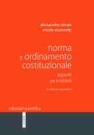 Norma e ordinamento costituzionale. Appunti per le lezioni di Alessandro Sterpa, Nicola Viceconte edito da Editoriale Scientifica