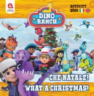 Che Natale!-What a Christmas! Dino Ranch. Ediz. illustrata di Matthew Fernandes edito da Edizioni Astragalo