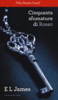 Cinquanta sfumature di rosso di E. L. James edito da Mondadori