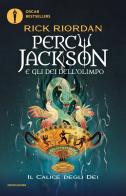 Il calice degli dei. Percy Jackson e gli dei dell'Olimpo di Rick Riordan edito da Mondadori