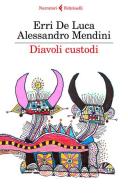 Diavoli custodi di Erri De Luca, Alessandro Mendini edito da Feltrinelli