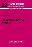 Le impugnazioni penali di Ercole Aprile edito da Giuffrè