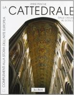 La cattedrale. Dalle origini al gotico di Anne Prache edito da Jaca Book