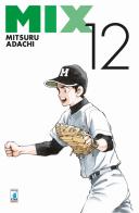 Mix vol.12 di Mitsuru Adachi edito da Star Comics
