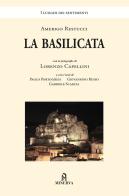 La Basilicata di Amerigo Restucci, Lorenzo Capellini edito da Minerva Edizioni (Bologna)