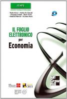 Il foglio elettronico per economia. Con CD-ROM edito da McGraw-Hill Education