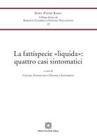 La fattispecie «liquida»: quattro casi sintomatici edito da Edizioni Scientifiche Italiane