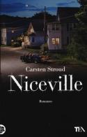 Niceville. Ediz. illustrata di Carsten Stroud edito da TEA