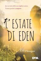 L' estate di Eden di Liz Flanagan edito da De Agostini