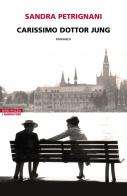Carissimo dottor Jung di Sandra Petrignani edito da Neri Pozza