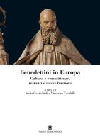 Benedettini in Europa. Cultura e committenze, restauri e nuove funzioni edito da Franco Cosimo Panini