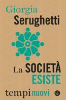 La società esiste di Giorgia Serughetti edito da Laterza