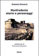 Manfredonia. Storie e personaggi di Antonio Universi edito da BastogiLibri