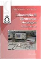 Laboratorio di elettronica analogica di Paolo Colantonio, Lucio Scucchia edito da Universitalia