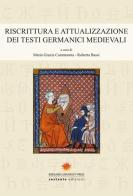 Riscrittura e attualizzazione dei testi germanici medievali edito da Sestante