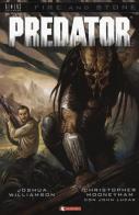 Predator. Fire and stone vol.4 di Joshua Williamson edito da SaldaPress