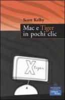 Mac e Tiger in pochi clic di Scott Kelby edito da Pearson
