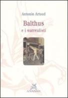 Balthus e i surrealisti di Antonin Artaud edito da Ananke