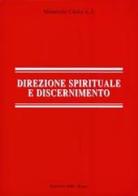 Direzione spirituale e discernimento di Maurizio Costa edito da Apostolato della Preghiera