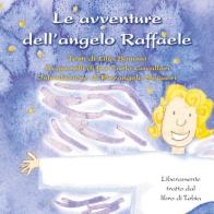 Le avventure dell'angelo Raffaele di Lilia Bonomi edito da Biblioteca Francescana