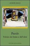 Parole. Trittico del limite e dell'oltre di Giuseppe Drago edito da Sciascia