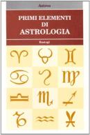 Primi elementi di astrologia di Astrea edito da BastogiLibri